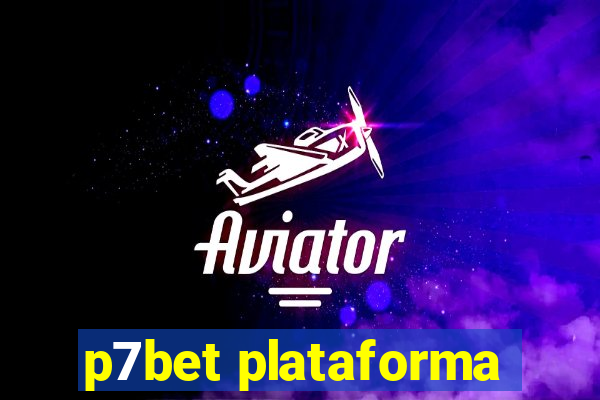 p7bet plataforma